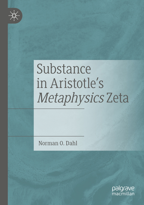 Substance in Aristotle's Metaphysics Zeta - Norman O. Dahl