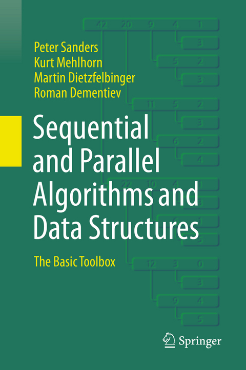 Sequential and Parallel Algorithms and Data Structures - Peter Sanders, Kurt Mehlhorn, Martin Dietzfelbinger, Roman Dementiev