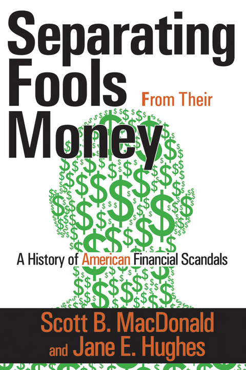 Separating Fools from Their Money - Scott B. MacDonald, Jane E. Hughes