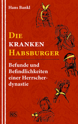 Die kranken Habsburger - Bankl, Hans