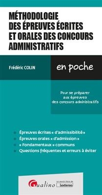 Méthodologie des épreuves écrites et orales des concours administratifs : pour se préparer aux épreuves des concours ... - Frédéric (1970-....) Colin