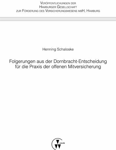 Folgerungen aus der Dornbracht-Entscheidung für die Praxis der offenen Mitversicherung -  Henning Schaloske