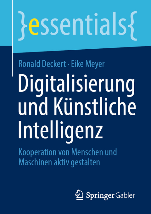 Digitalisierung und Künstliche Intelligenz - Ronald Deckert, Eike Meyer