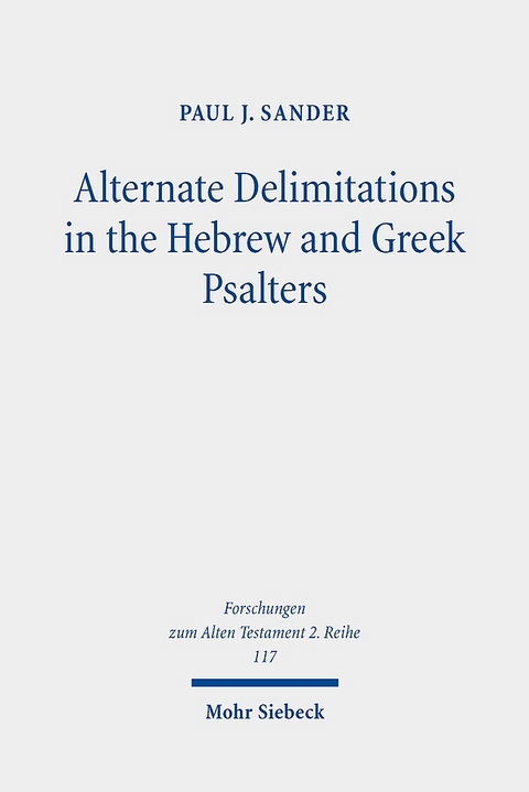 Alternate Delimitations in the Hebrew and Greek Psalters - Paul J. Sander