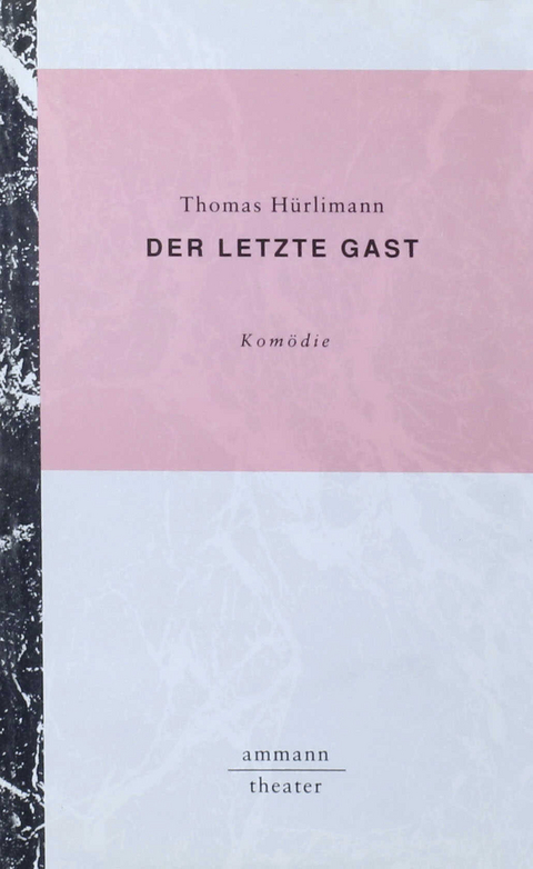 Der letzte Gast - Thomas Hürlimann