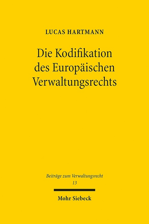 Die Kodifikation des Europäischen Verwaltungsrechts - Lucas Hartmann