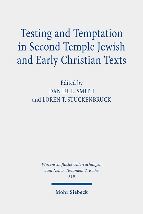 Testing and Temptation in Second Temple Jewish and Early Christian Texts - 
