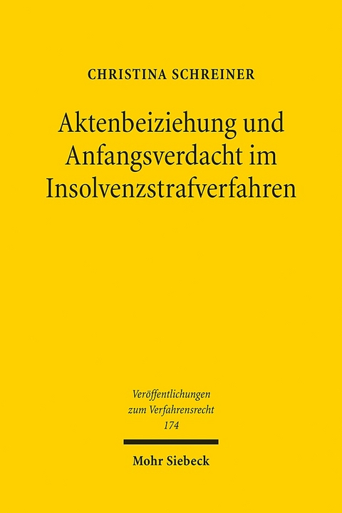 Aktenbeiziehung und Anfangsverdacht im Insolvenzstrafverfahren - Christina Schreiner