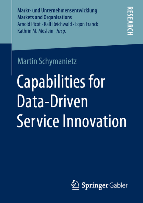 Capabilities for Data-Driven Service Innovation - Martin Schymanietz