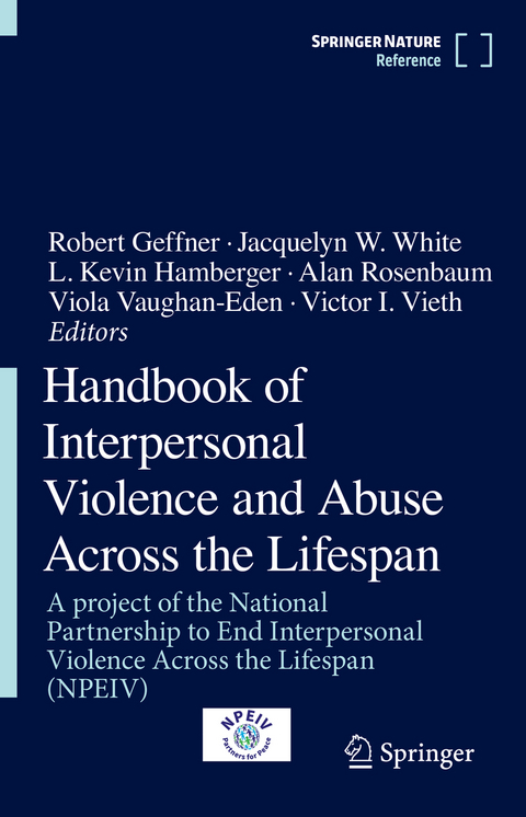 Handbook of Interpersonal Violence and Abuse Across the Lifespan - 