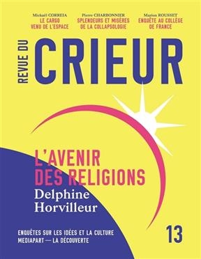 Revue du crieur, n° 13. L'avenir des religions -  Revue