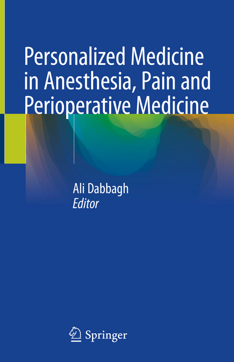 Personalized Medicine in Anesthesia, Pain and Perioperative Medicine - 
