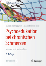 Psychoedukation bei chronischen Schmerzen - von Wachter, Martin; Hendrischke, Askan