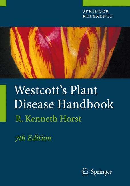 Westcott's Plant Disease Handbook / Westcott's Plant Disease Handbook - R. Kenneth Horst