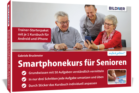 Smartphonekurs für Senioren - Trainer-Starterpaket für Android und iOS - Gabriele Bruckmeier