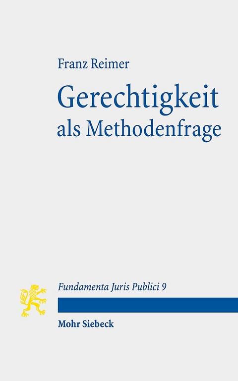 Gerechtigkeit als Methodenfrage - Franz Reimer