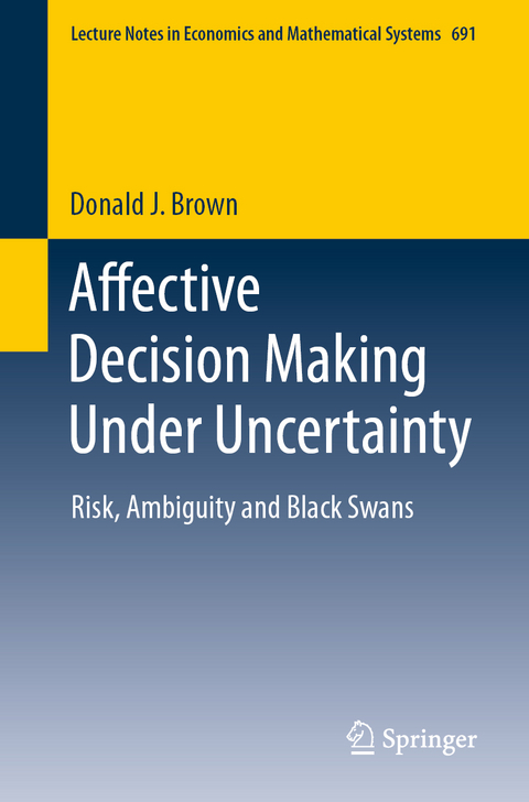 Affective Decision Making Under Uncertainty - Donald J. Brown