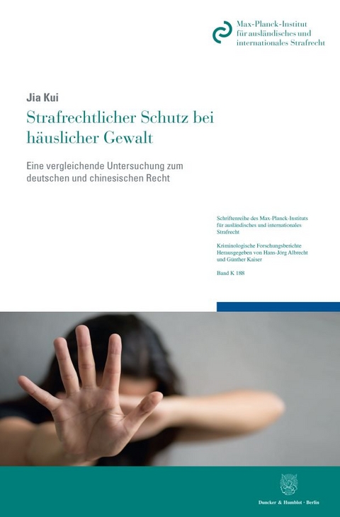 Strafrechtlicher Schutz bei häuslicher Gewalt. - Jia Kui