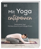 Mit Yoga entspannen - Caren Baginski