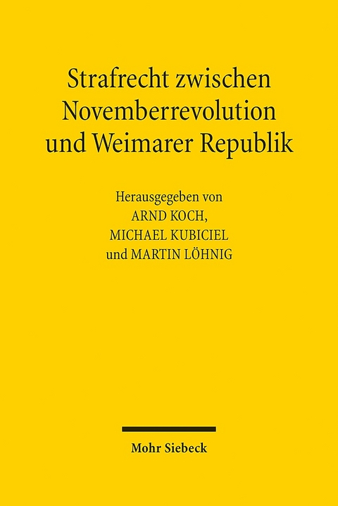 Strafrecht zwischen Novemberrevolution und Weimarer Republik - 