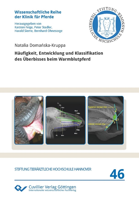 Häufigkeit, Entwicklung und Klassifikation des Überbisses beim Warmblutpferd - Natalia Domańska-Kruppa