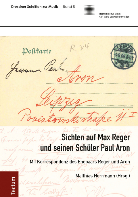 Sichten auf Max Reger und seinen Schüler Paul Aron - 