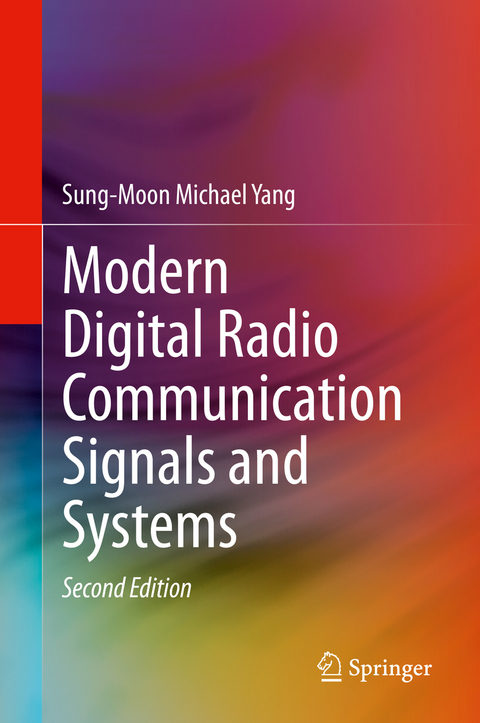 Modern Digital Radio Communication Signals and Systems - Sung-Moon Michael Yang