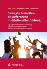 Bewegte Freizeiten als Referenzen institutioneller Bildung - 