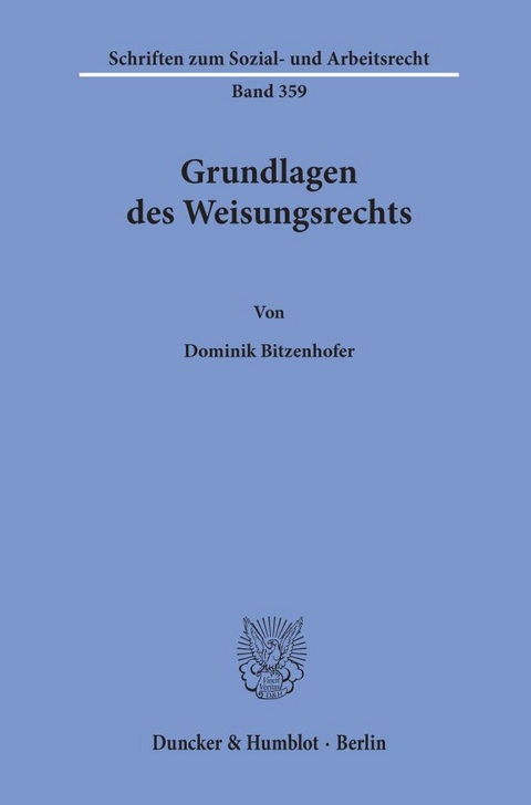 Grundlagen des Weisungsrechts. - Dominik Bitzenhofer