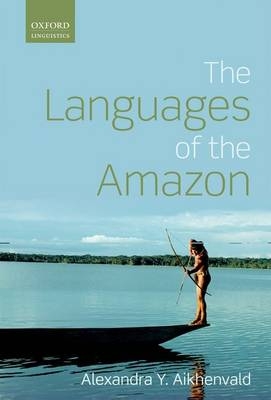 Languages of the Amazon -  Alexandra Y. Aikhenvald