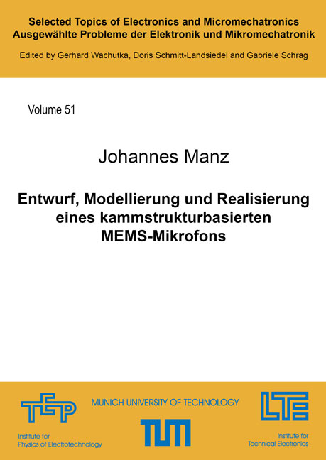 Entwurf, Modellierung und Realisierung eines kammstrukturbasierten MEMS-Mikrofons - Johannes Manz