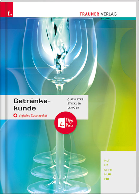 Getränkekunde + digitales Zusatzpaket - Wilhelm Gutmayer, Hans Stickler, Heinz Lenger