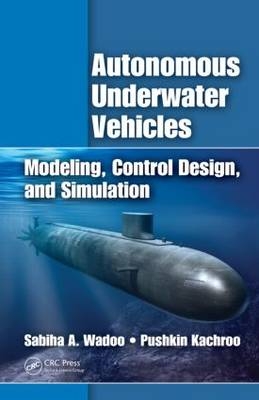 Autonomous Underwater Vehicles -  Pushkin Kachroo,  Sabiha Wadoo