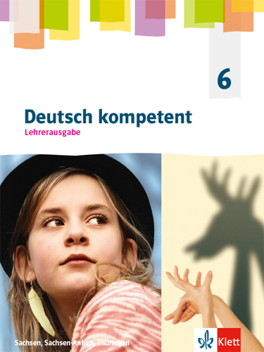 Deutsch kompetent 6. Ausgabe Sachsen, Sachsen-Anhalt und Thüringen