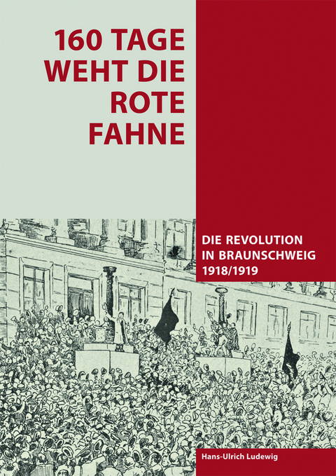 160 Tage weht die rote Fahne - Hans-Ulrich Ludewig