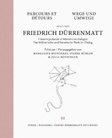 Wege und Umwege mit Friedrich Dürrenmatt Band 3 - Friedrich Dürrenmatt