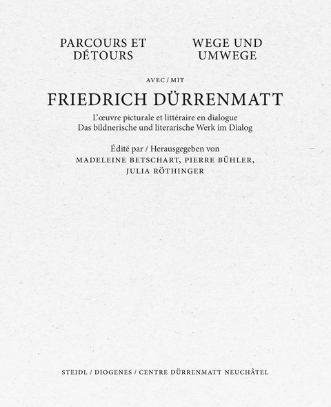 Wege und Umwege mit Friedrich Dürrenmatt Band I, II und III im Schuber - Friedrich Dürrenmatt