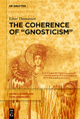 The Coherence of “Gnosticism” - Einar Thomassen