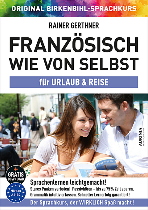 Französisch wie von selbst für Urlaub & Reise (ORIGINAL BIRKENBIHL) - Rainer Gerthner