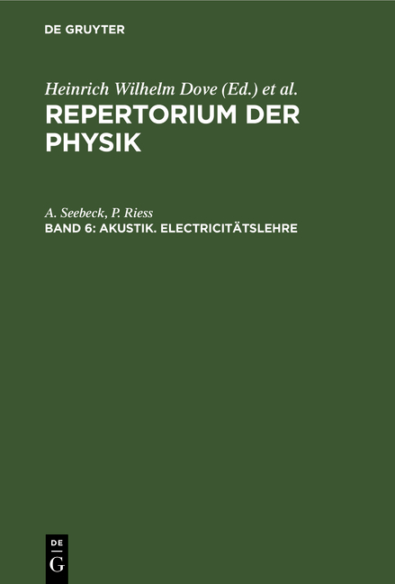 Repertorium der Physik / Akustik. Electricitätslehre - A. Seebeck, P. Riess