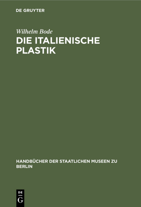 Die italienische Plastik - Wilhelm Bode