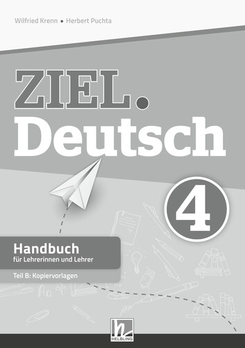 ZIEL.Deutsch 4, Handbuch f. LehrerInnen (Teil A+B) - Wilfried Kren, Herbert Puchta