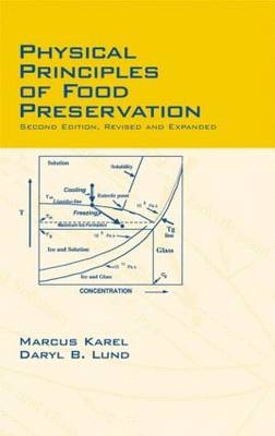 Physical Principles of Food Preservation -  Marcus Karel,  Daryl B. Lund
