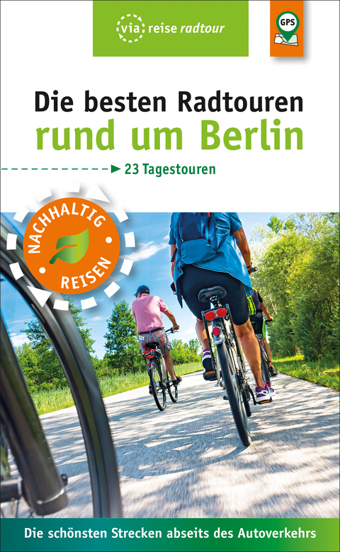 Die besten Radtouren rund um Berlin - Ulrike Wiebrecht