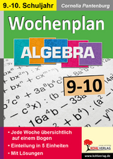 Wochenplan Algebra / Klasse 9-10 - Cornelia Pantenburg