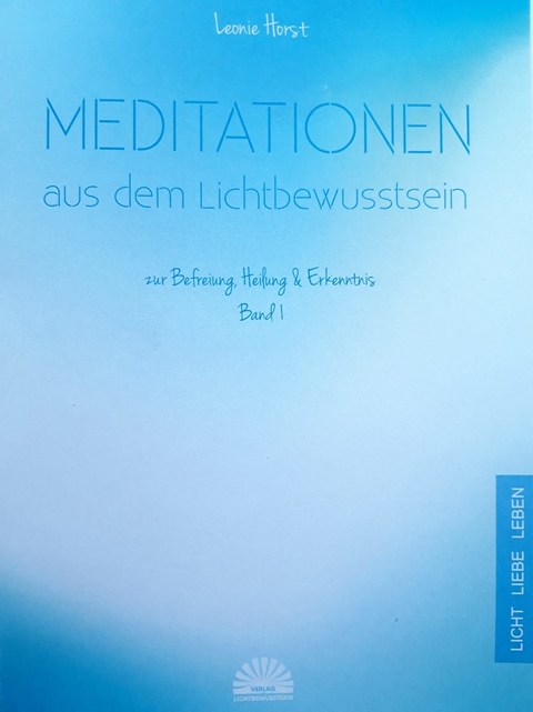 Meditationen aus dem Lichtbewusstsein - 