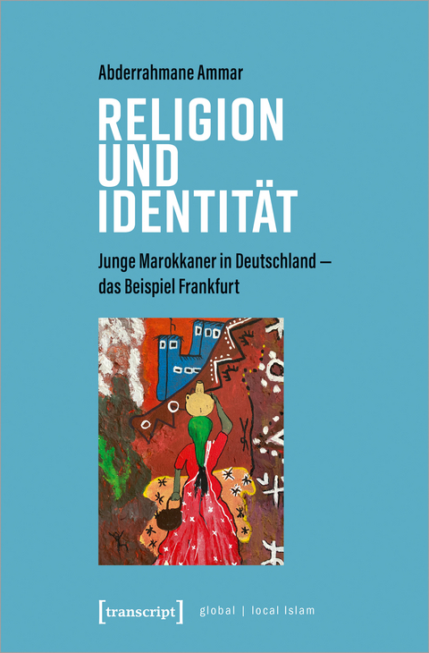 Religion und Identität - Abderrahmane Ammar