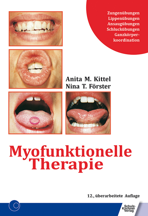 Myofunktionelle Therapie - Anita Kittel, Nina T. Förster