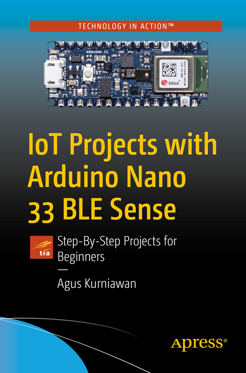 IoT Projects with Arduino Nano 33 BLE Sense - Agus Kurniawan