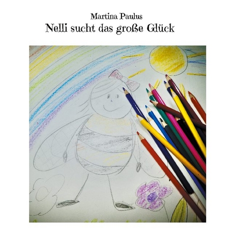 Nelli sucht das große Glück - Martina Paulus